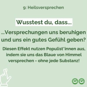 Wusstest Du, dass Versprechungen uns beruhigen und uns ein gutes Gefühl geben? Diesen Effekt nutzen Populisten aus, indem sie uns das Blaue von Himmel versprechen - ohne jede Substanz!