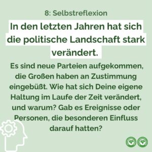 In den letzten Jahren hat sich die politische Landschaft stark verändert. Es sind neue Parteien aufgekommen, die Großen haben an Zustimmung eingebüßt. Wie hat sich Deine eigene Haltung im Laufe der Zeit verändert, und warum? Gab es Ereignisse oder Personen, die besonderen Einfluss darauf hatten?