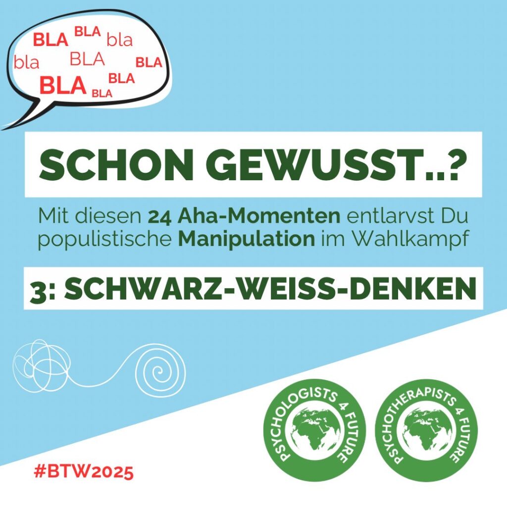 Schon gewusst…? Mit diesen 24 Aha-Momenten entlarvst Du populistische Manipulation im Wahlkampf Schwarz-Weiß-Denken