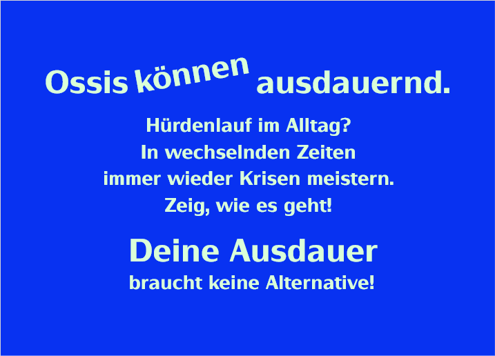 Ossis können ausdauernd