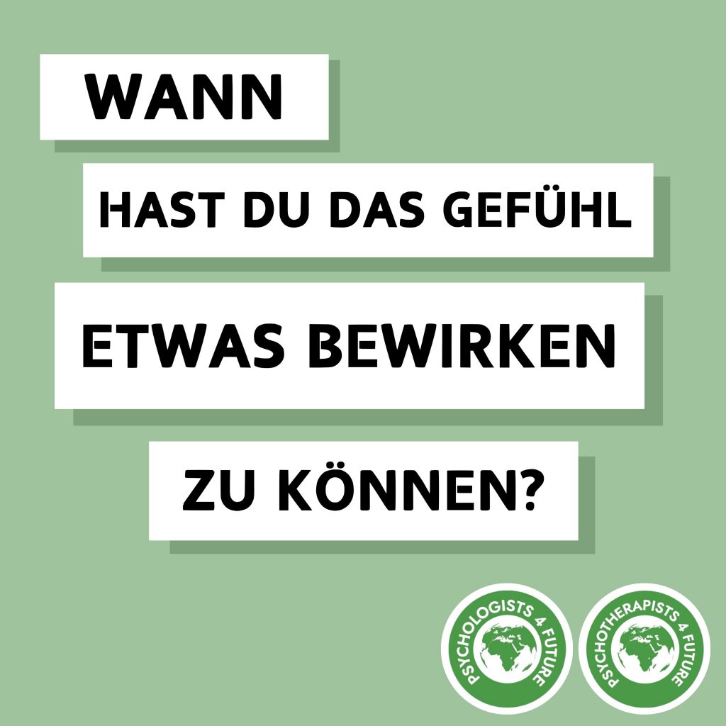 Wann hast Du das Gefühl etwas bewirken zu können?